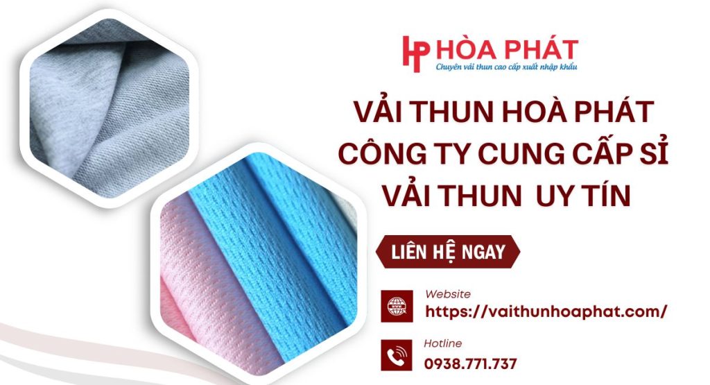 Vải Thun Hoà Phát - Công Ty Cung Cấp Vải Thun Giá Sỉ Uy Tín