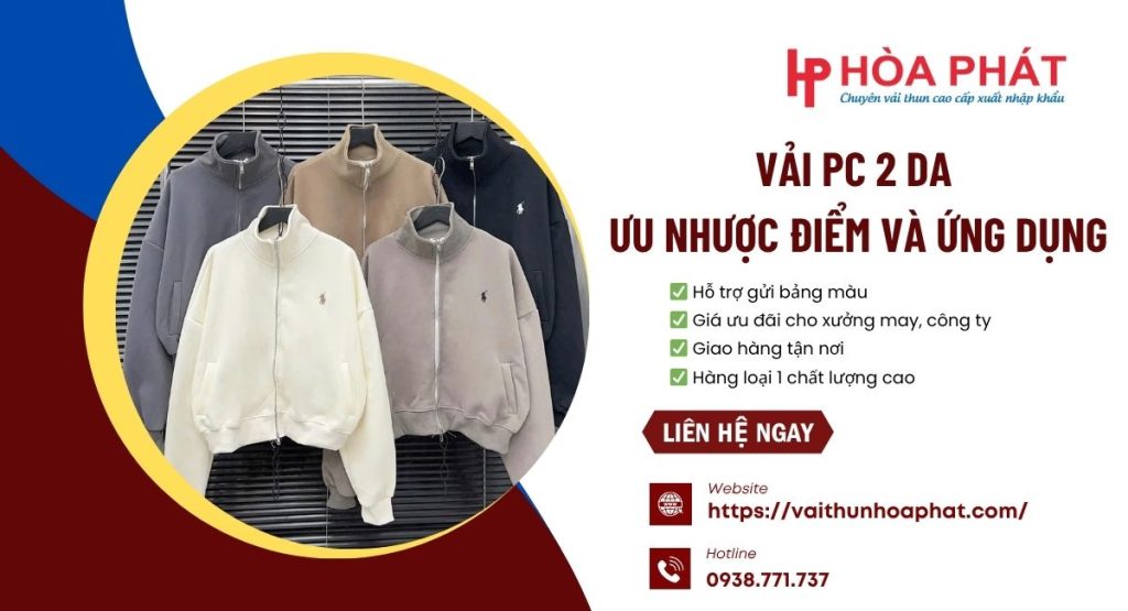 Vải PC 2 Da - Ưu Nhược Điểm Và Ứng Dụng