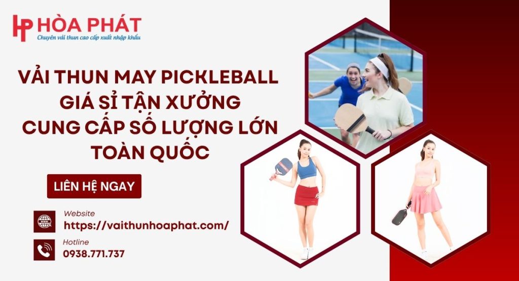 Vải Thun May Pickleball Giá Sỉ Tận Xưởng – Cung Cấp Số Lượng Lớn Toàn Quốc