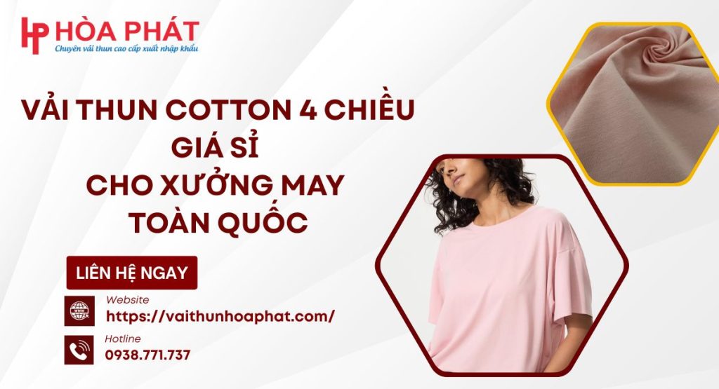 Vải Thun Cotton 4 Chiều Giá Sỉ Cho Xưởng May Toàn Quốc