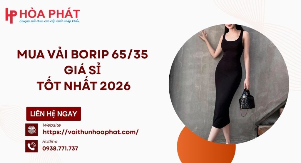 Mua Vải Borip 65/35 Giá Sỉ Tốt Nhất 2026