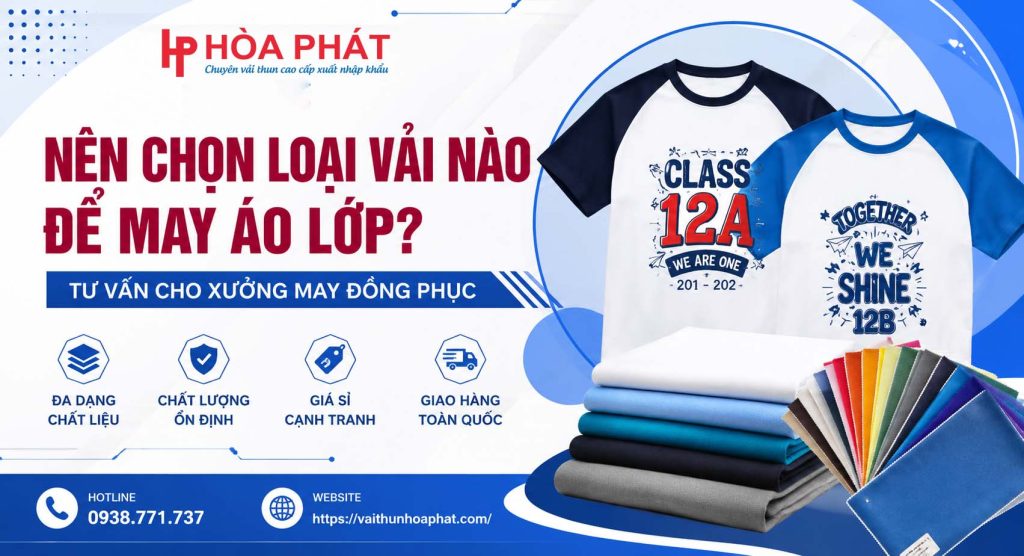 Nên Chọn Loại Vải Nào Để May Áo Lớp? Tư Vấn Cho Xưởng May Đồng Phục